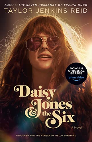 Daisy Jones & The Six (TV Tie in Edition) A Novel
