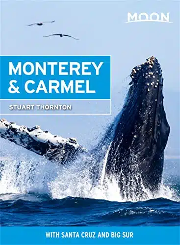 Moon Monterey & Carmel With Santa Cruz & Big Sur (Travel Guide)