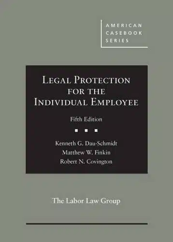 Legal Protection for the Individual Employee (American Casebook Series)
