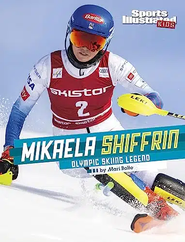 Mikaela Shiffrin (Sports Illustrated Kids Stars of Sports)