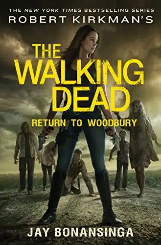 Robert Kirkman's The Walking Dead Return to Woodbury (The Walking Dead Series Book )