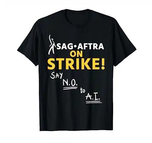 SAG AFTRA On Strike Say NO To AI T Shirt