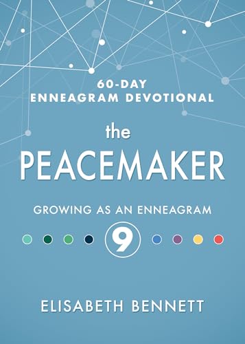 The Peacemaker Growing as an Enneagram (Day Enneagram Devotional)