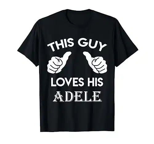 This guy loves his ADELE gift valentine heart belongs T Shirt