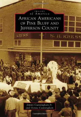 African Americans of Pine Bluff and Jefferson County (Images of America)
