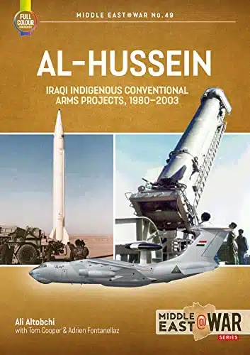 Al Hussein Iraqi Indigenous Conventional Arms Projects, (Middle East@War)