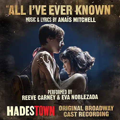 All I've Ever Known (Radio Edit) [Music from Hadestown Original Broadway Cast Recording]
