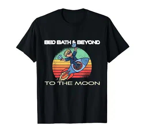 Bed Bath & Beyond to the Moon T Shirt
