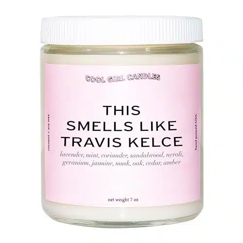 Cool Girl Candles  This Smells Like Travis Kelce Candle  Coconut Soy Wax  Football Themed Candle, Gift Kelce Fan, Gift for Her, Celebrity Prayer Candle, Football Fan Gifts for Kansas City
