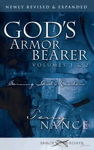 God's Armor Bearer Volumes & Serving God's Leaders