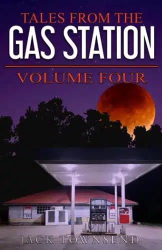 Tales from the Gas Station Volume Four