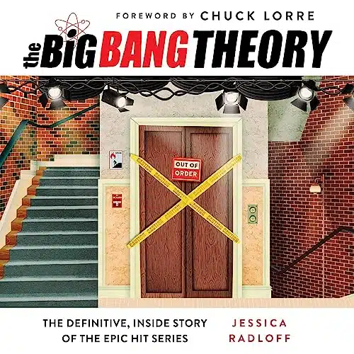 The Big Bang Theory The Definitive, Inside Story of the Epic Hit Series