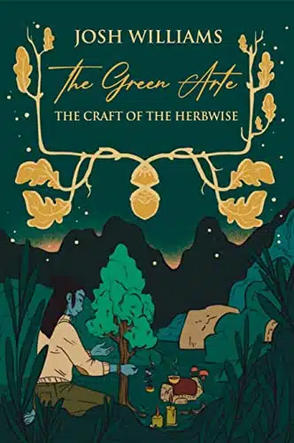 The Green Arte The Craft of the Herbwise