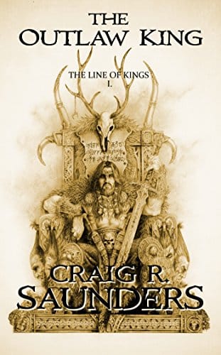 The Outlaw King (A Heroic Fantasy Novel) The Line of Kings Trilogy Book One