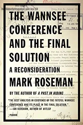 The Wannsee Conference and the Final Solution A Reconsideration