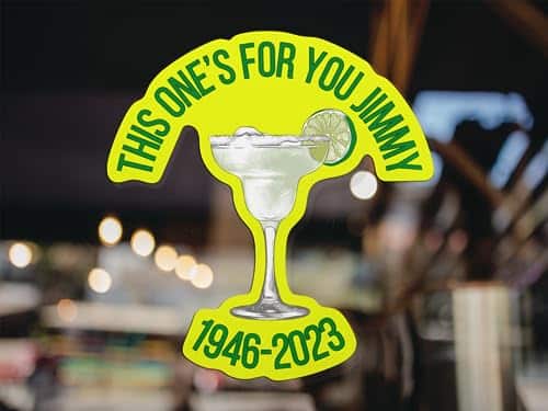This One's for You Jimmy Sticker Inch by Inch RIP Buffett Decal Laminated Weatherproof Indoor or Outdoor Use Parrothead Stickers