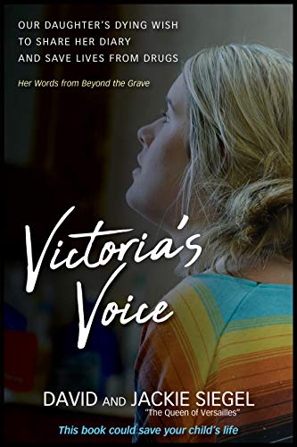 Victoria's Voice Our daughter's dying wish to share her diary and save lives from drugs